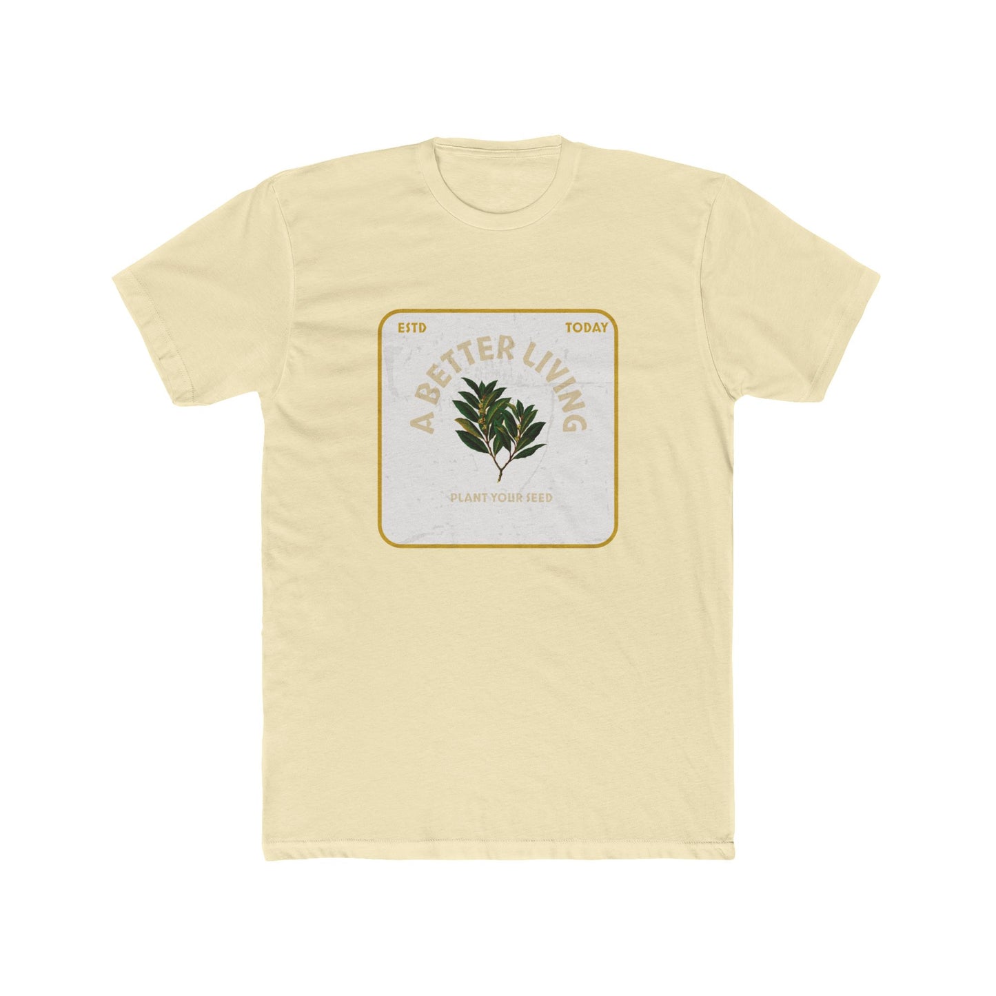 A Better Living Plant Your Seed Tee