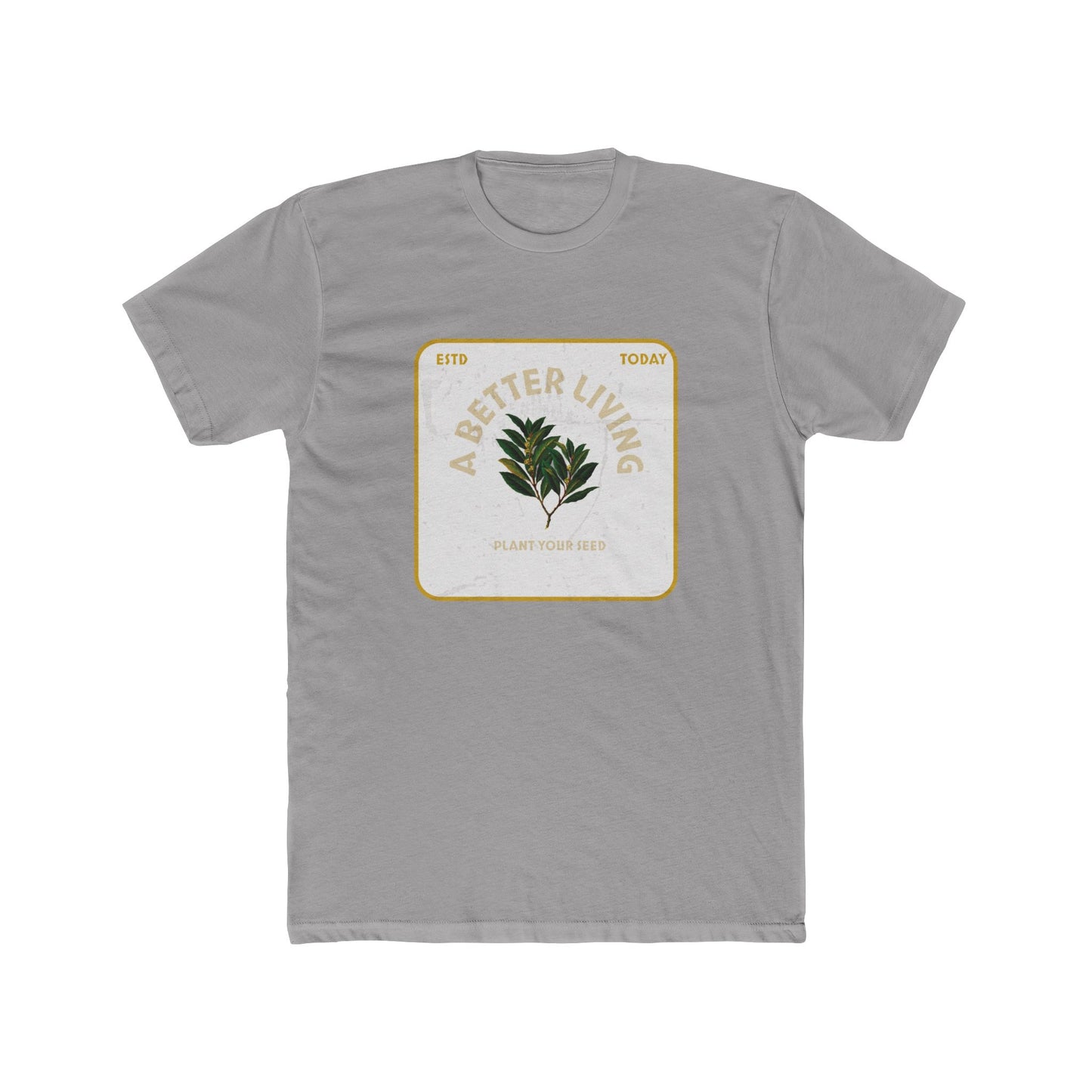 A Better Living Plant Your Seed Tee